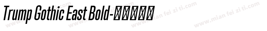 Trump Gothic East Bold字体转换